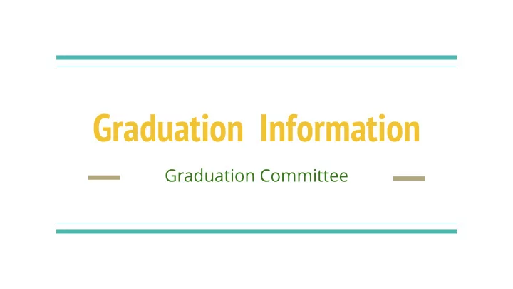 graduation information