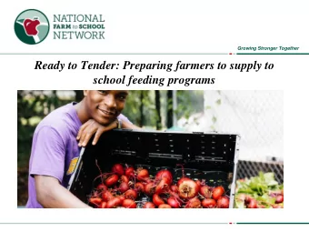 Ready to Tender: Preparing farmers to supply to  school feeding programs  Growing Stronger Together