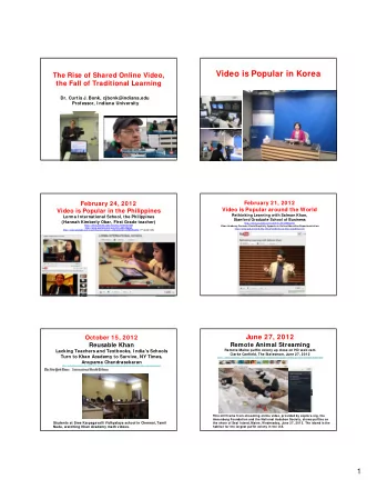 Video is Popular in Korea  The Rise of Shared Online Video,  the Fall of Traditional Learning  Dr.