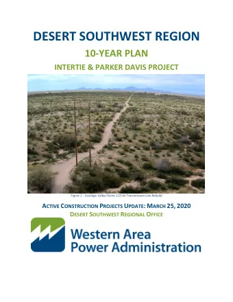 DESERT SOUTHWEST REGION  10-YEAR PLAN  INTERTIE &amp; PARKER DAVIS PROJECT  Figure 1 - Coolidge