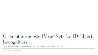 Orientation-boosted Voxel Nets for 3D Object  Recognition  Nima Sedaghat, Mohammadreza Zolfaghari,