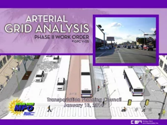 Study Purpose  Update the Arterial Grid Analysis  Phase I study results  (2006)  Evaluate