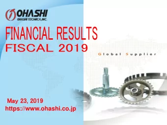 May 23, 2  2019  https://www.ohashi.co.jp  Consolidated Income Statement  Change  Change(%)  FY