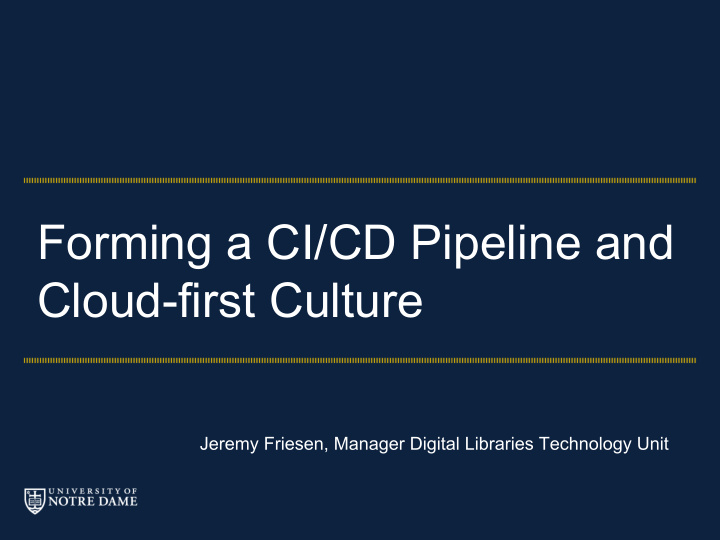 forming a ci cd pipeline and cloud first culture