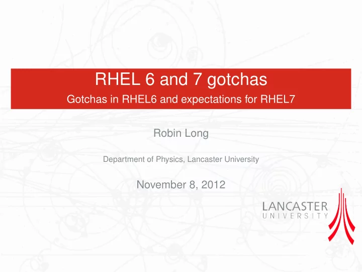 rhel 6 and 7 gotchas
