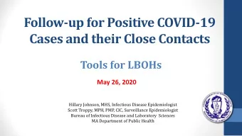 Cases and their Close Contacts  Tools for LBOHs  May 26, 2020  Hillary Johnson, MHS, Infectious