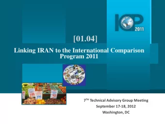 [01.04]  Linking IRAN to the International Comparison  Program 2011 7 TH Technical Advisory Group