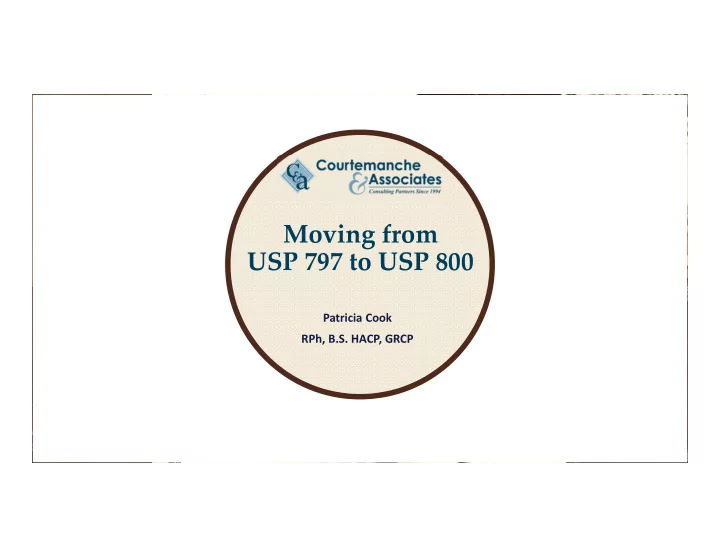 moving from usp 797 to usp 800