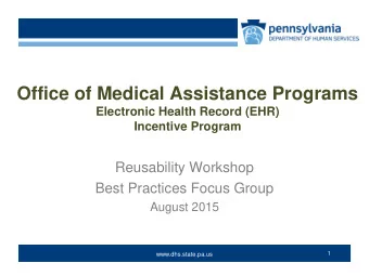 Office of Medical Assistance Programs  Electronic Health Record (EHR)  Incentive Program