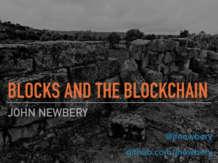 blocks and the blockchain