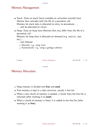 Memory Management  Stack: Data on stack (local variables on activation records) have  lifetime that