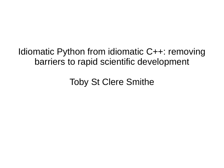 idiomatic python from idiomatic c removing barriers to