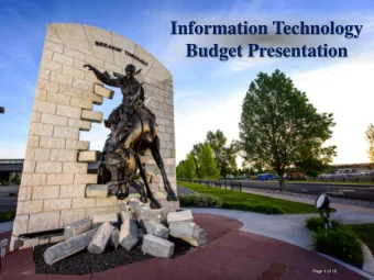 Information Technology  Budget Presentation  Page 1 of 10  Information Technology Vision Statement: