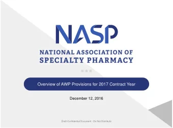 Overview of AWP Provisions for 2017 Contract Year  December 12, 2016  Draft Confidential Document -