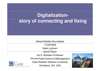 Digitalization-  story of connecting and fixing  t  f  ti  d fi i  Global Mobility Roundtable