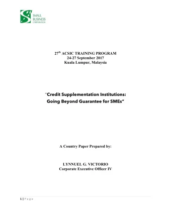 Credit Supplementation Institutions: Going Beyond Guarantee for SMEs  A Country Paper