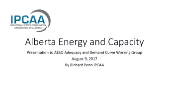 Alberta Energy and Capacity  Presentation to AESO Adequacy and Demand Curve Working Group  August