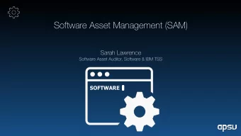 Software Asset Management (SAM)  Sarah Lawrence  Software Asset Auditor, Software &amp; IBM TSS