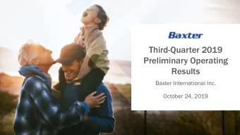 Third-Quarter 2019  Preliminary Operating  Results  Baxter International Inc.  October 24, 2019
