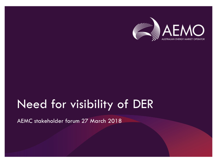need for visibility of der