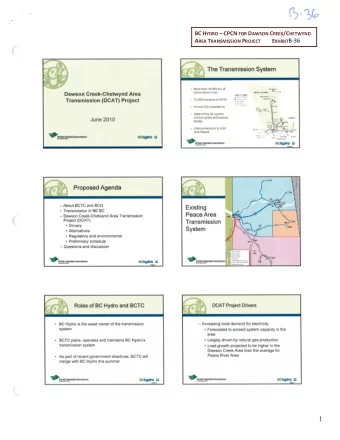 (  -  Dawson  Creek-Chetwynd  Area  Transmission  Project  (DCA T)  Transmission   Drivers