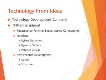 Technology From Ideas  Technology Development Company  TFIMarine spinout  Focussed on