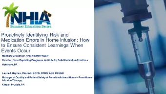 Proactively Identifying Risk and  Medication Errors in Home Infusion: How  to Ensure Consistent