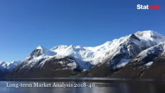 Long-term Market Analysis 2018-40  About this years Long-term Market Analysis (LMA)  Why LMA?
