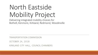 Mobility Project  Delivering integrated mobility choices for  Bothell, Kenmore, Kirkland, Redmond,