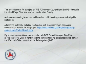 This presentation is for a project on WIS 70 between County H and the US 45 north in  the city of