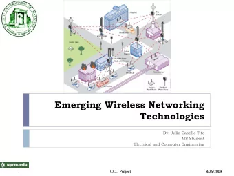 Emerging Wireless Networking  Technologies  By: Julio Castillo Tito  MS Student  Electrical and
