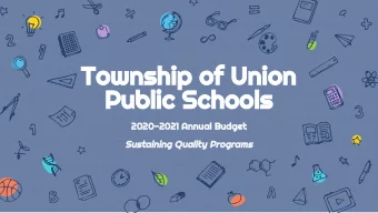 Township of Union  Public Schools  2020-2021 Annual Budget  Sustaining Quality Programs  Who we