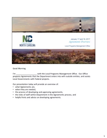 Good Morning.  Im ___________________ with the Local Programs Management Office. Our Office