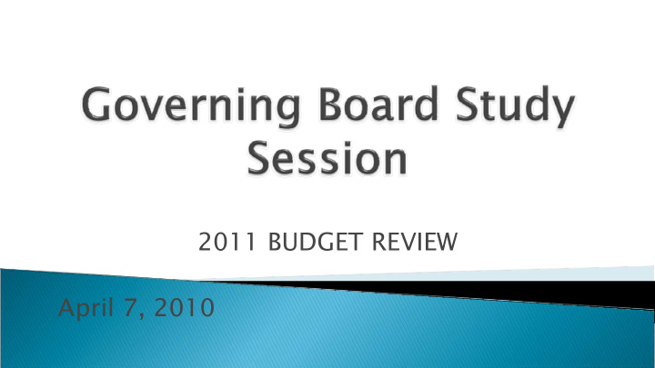 2011 budget review april 7 2010 district revenue