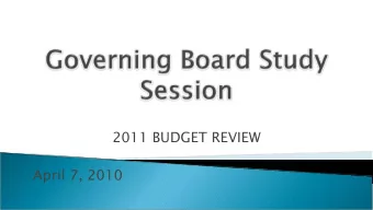 2011 BUDGET REVIEW  April 7, 2010  District Revenue  Revenue Sources  State Aid*  Local