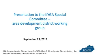 Committee   area development dis  istrict working  group  September 25, 2019  Mike Burress,