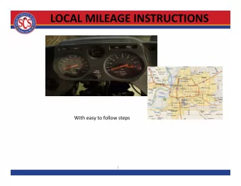 LOCAL MILEAGE INSTRUCTIONS  With easy to follow steps  1  Overview  Entering Local Mileage