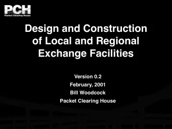 Design and Construction  of Local and Regional  Exchange Facilities  Version 0.2  February, 2001