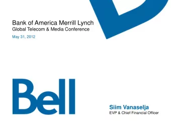Bank of America Merrill Lynch  Global Telecom &amp; Media Conference  May 31, 2012  Siim Vanaselja