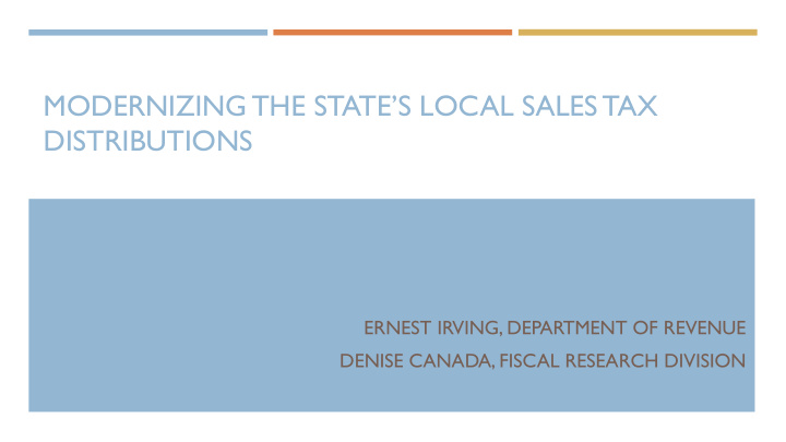 modernizing the state s local sales tax distributions