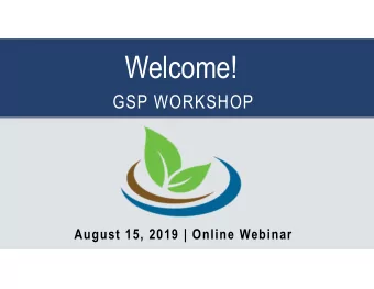 Welcome!  GSP WORKSHOP  August 15, 2019 | Online Webinar  SESSION 1  Chapter 2 - Plan Area  SGMA