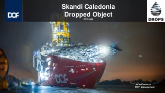 Skandi Caledonia  Dropped Object  PSV 2019  John Cameron  DOF Management Dropped Object (Near Miss)