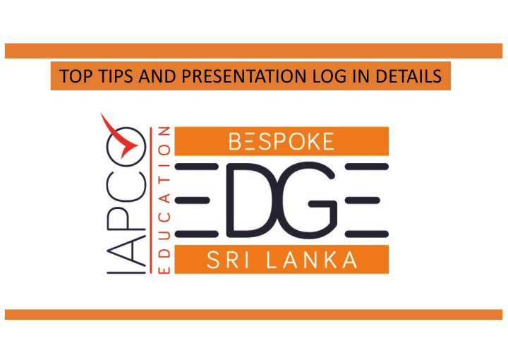 top tips and presentation log in details top tips as