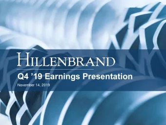Q4 19 Earnings Presentation  November 14, 2019        Hillenbrand Participants  Joe