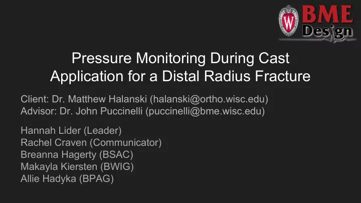 pressure monitoring during cast application for a distal