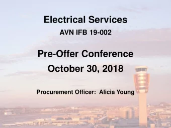 Electrical Services  AVN IFB 19-002  Pre-Offer Conference  October 30, 2018  Procurement Officer: