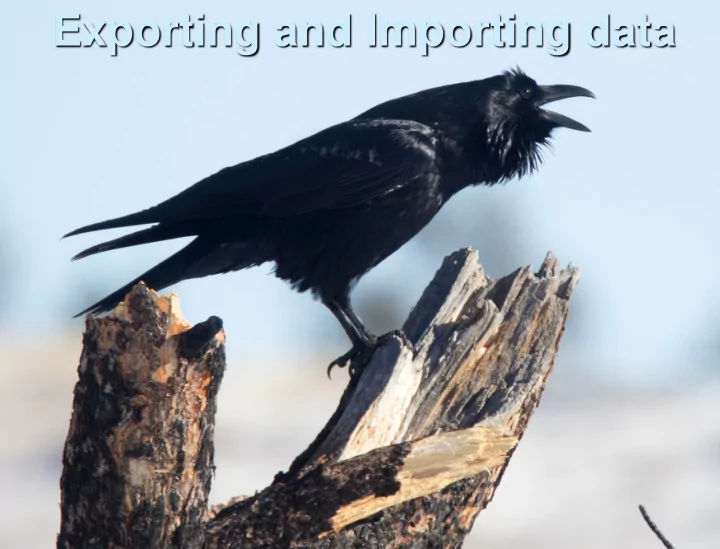 exporting and importing data overview for exporting