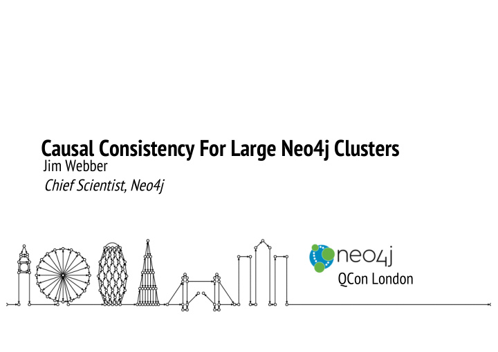 causal consistency for large neo4j clusters