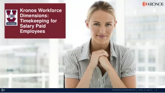 Kronos Workforce  Dimensions:  Timekeeping for  Salary Paid  Employees  Overview Objectives  After