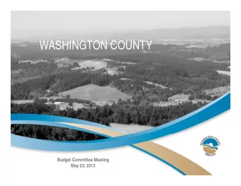 WASHINGTON COUNTY  Budget Committee Meeting  May 23, 2013  Agenda   Welcome   Introductions